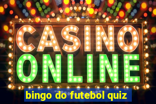 bingo do futebol quiz